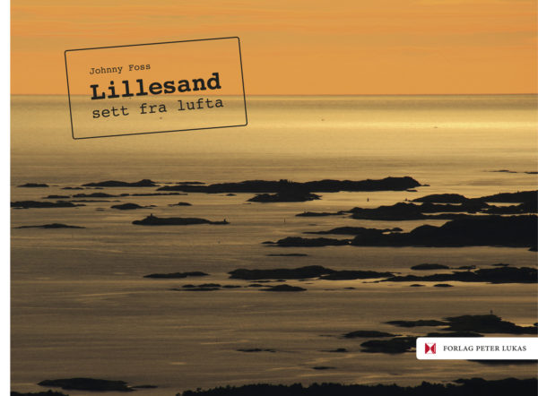 Peter Lukas Bok Lillesand Sett Fra Lufta Omslag 663x256mm 4f 02 18 Org B